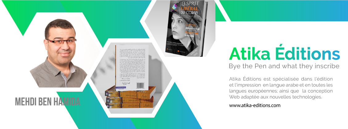 Atika Editions specializes in printing publications in Arabic and all European languages ​​and web design adapted to new technologies